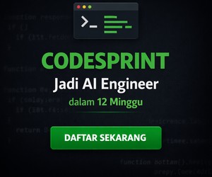 CodeSprint Bootcamp — Jadi AI Engineer dalam 12 Minggu